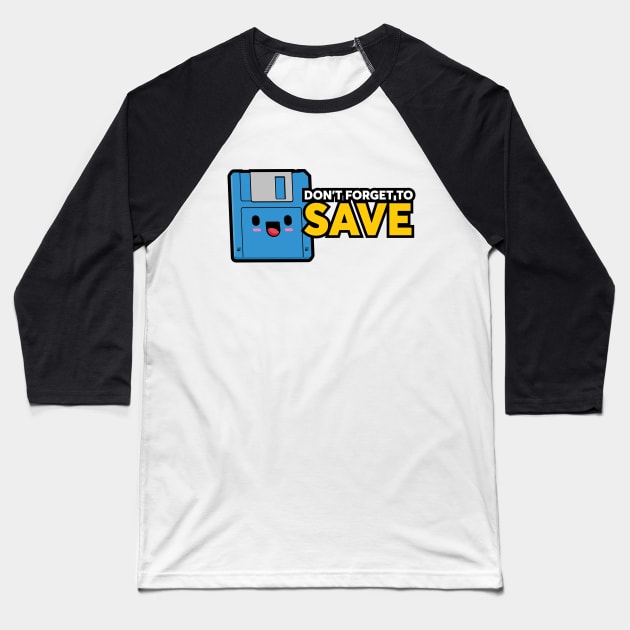 Don't forget to SAVE Baseball T-Shirt by GusDynamite